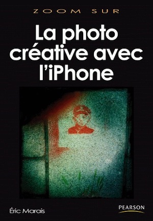 La photo créative avec l'iPhone : livre